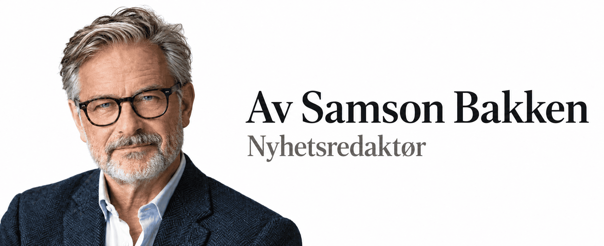 Samson Bakken, nyhetsredaktør
